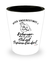 School Superintendent Shotglass Never Underestimate A Woman Who Is Also A School Superintendent Shot Glass
