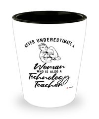 Technology Teacher Shotglass Never Underestimate A Woman Who Is Also A Technology Teacher Shot Glass