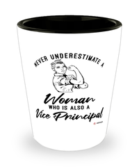 Vice Principal Shotglass Never Underestimate A Woman Who Is Also A Vice Principal Shot Glass
