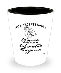 Automotive Engineer Shotglass Never Underestimate A Woman Who Is Also An Automotive Engineer Shot Glass