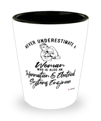 Information Electrical Systems Engineer Shotglass Never Underestimate A Woman Who Is Also An Information Electrical SE Shot Glass