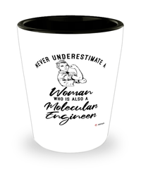 Molecular Engineer Shotglass Never Underestimate A Woman Who Is Also A Molecular Engineer Shot Glass