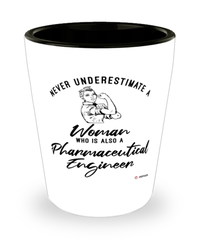 Pharmaceutical Engineer Shotglass Never Underestimate A Woman Who Is Also A Pharmaceutical Engineer Shot Glass