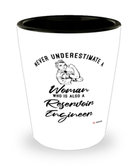 Reservoir Engineer Shotglass Never Underestimate A Woman Who Is Also A Reservoir Engineer Shot Glass