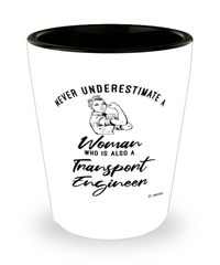 Transport Engineer Shotglass Never Underestimate A Woman Who Is Also A Transport Engineer Shot Glass
