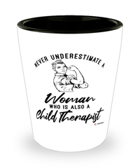Child Therapist Shotglass Never Underestimate A Woman Who Is Also A Child Therapist Shot Glass