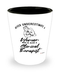Clinical Therapist Shotglass Never Underestimate A Woman Who Is Also A Clinical Therapist Shot Glass
