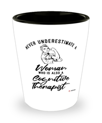 Cognitive Therapist Shotglass Never Underestimate A Woman Who Is Also A Cognitive Therapist Shot Glass
