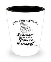 Divorce Therapist Shotglass Never Underestimate A Woman Who Is Also A Divorce Therapist Shot Glass