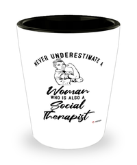Social Therapist Shotglass Never Underestimate A Woman Who Is Also A Social Therapist Shot Glass