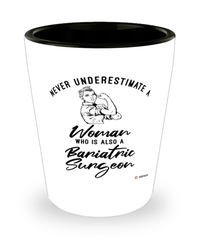 Bariatric Surgeons Shotglass Never Underestimate A Woman Who Is Also A Bariatric Surgeon Shot Glass