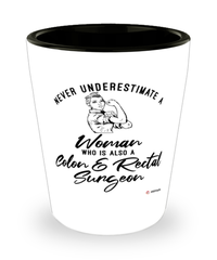 Colon Rectal Surgeon Shotglass Never Underestimate A Woman Who Is Also A Colon Rectal Surgeon Shot Glass