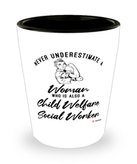 Child Welfare Social Worker Shotglass Never Underestimate A Woman Who Is Also A Child Welfare Social Worker Shot Glass