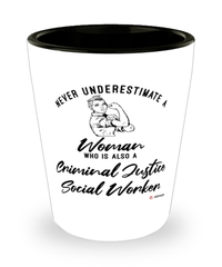 Criminal Justice Social Worker Shotglass Never Underestimate A Woman Who Is Also A Criminal Justice Social Worker Shot Glass
