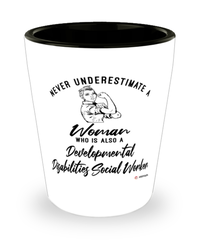 Developmental Disabilities Social Worker Shotglass Never Underestimate A Woman Who Is Also A DD Social Worker Shot Glass