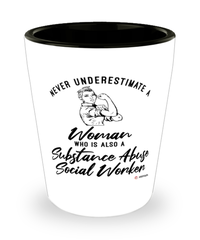 Substance Abuse Social Worker Shotglass Never Underestimate A Woman Who Is Also A Substance Abuse Social Worker Shot Glass