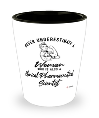 Clinical Pharmaceutical Scientist Shotglass Never Underestimate A Woman Who Is Also A Clinical Pharmaceutical Scientist Shot Glass