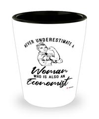 Economist Shotglass Never Underestimate A Woman Who Is Also An Economist Shot Glass
