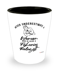 Fisheries Biologist Shotglass Never Underestimate A Woman Who Is Also A Fisheries Biologist Shot Glass