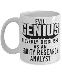 Funny Financial Analyst Mug Evil Genius Cleverly Disguised As A Financial Analyst Coffee Cup 11oz 15oz White
