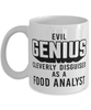 Funny Food Analyst Mug Evil Genius Cleverly Disguised As A Food Analyst Coffee Cup 11oz 15oz White