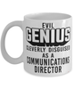 Funny Communications Director Mug Evil Genius Cleverly Disguised As A Communications Director Coffee Cup 11oz 15oz White