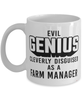 Funny Farm Manager Mug Evil Genius Cleverly Disguised As A Farm Manager Coffee Cup 11oz 15oz White