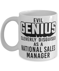 Funny National Sales Manager Mug Evil Genius Cleverly Disguised As A National Sales Manager Coffee Cup 11oz 15oz White