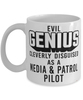 Funny Media Patrol Pilot Mug Evil Genius Cleverly Disguised As A Media and Patrol Pilot Coffee Cup 11oz 15oz White
