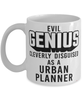 Funny Urban Planner Mug Evil Genius Cleverly Disguised As A Urban Planner Coffee Cup 11oz 15oz White