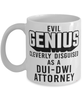 Funny DUI-DWI Attorney Mug Evil Genius Cleverly Disguised As A DUI-DWI Attorney Coffee Cup 11oz 15oz White