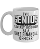 Funny Chief Financial Officer Mug Evil Genius Cleverly Disguised As A Chief Financial Officer Coffee Cup 11oz 15oz White