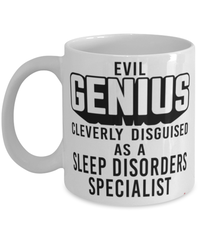 Funny Sleep Disorders Specialist Mug Evil Genius Cleverly Disguised As A Sleep Disorders Specialist Coffee Cup 11oz 15oz White
