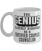 Funny Certified Couples Counselor Mug Evil Genius Cleverly Disguised As A Certified Couples Counselor Coffee Cup 11oz 15oz White