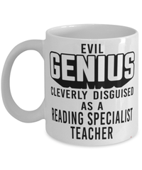 Funny Reading Specialist Teacher Mug Evil Genius Cleverly Disguised As A Reading Specialist Teacher Coffee Cup 11oz 15oz White
