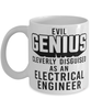 Funny Electrical Engineer Mug Evil Genius Cleverly Disguised As An Electrical Engineer Coffee Cup 11oz 15oz White