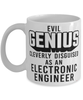Funny Electronic Engineer Mug Evil Genius Cleverly Disguised As An Electronic Engineer Coffee Cup 11oz 15oz White