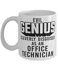 Funny Office Technician Mug Evil Genius Cleverly Disguised As An Office Technician Coffee Cup 11oz 15oz White