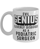 Funny Podiatric Surgeon Mug Evil Genius Cleverly Disguised As A Podiatric Surgeon Coffee Cup 11oz 15oz White