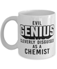 Funny Chemist Mug Evil Genius Cleverly Disguised As A Chemist Coffee Cup 11oz 15oz White