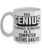 Funny Computer Systems Analyst Mug Evil Genius Cleverly Disguised As A Computer Systems Analyst Coffee Cup 11oz 15oz White