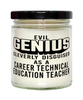 Funny CTE Teacher Candle Evil Genius Cleverly Disguised As A Career Technical Education Teacher 9oz Vanilla Scented Candles Soy Wax