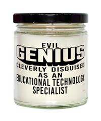 Funny Educational Technology Specialist Candle Evil Genius Cleverly Disguised As An Educational Technology Specialist 9oz Vanilla Scented Candles Soy Wax