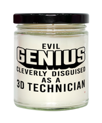 Funny 3D Technician Candle Evil Genius Cleverly Disguised As A 3D Technician 9oz Vanilla Scented Candles Soy Wax