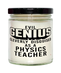 Funny Physics Teacher Candle Evil Genius Cleverly Disguised As A Physics Teacher 9oz Vanilla Scented Candles Soy Wax