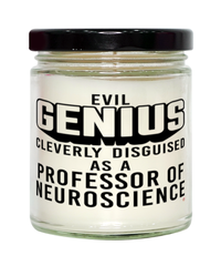 Funny Professor of Neuroscience Candle Evil Genius Cleverly Disguised As A Professor of Neuroscience 9oz Vanilla Scented Candles Soy Wax