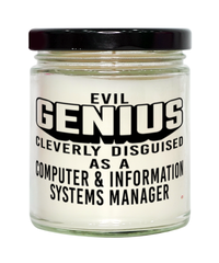 Funny Computer Information Systems Manager Candle Evil Genius Cleverly Disguised As A Computer and Information Systems Manager 9oz Vanilla Scented Candles Soy Wax