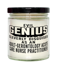 Funny Adult-Gerontology Acute Care Nurse Practitioner Candle Evil Genius Cleverly Disguised As An Adult-Gerontology Acute Care Nurse Practitioner 9oz Vanilla Scented Candles Soy Wax