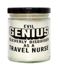 Funny Travel Nurse Candle Evil Genius Cleverly Disguised As A Travel Nurse 9oz Vanilla Scented Candles Soy Wax