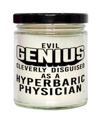 Funny Hyperbaric Physician Candle Evil Genius Cleverly Disguised As A Hyperbaric Physician 9oz Vanilla Scented Candles Soy Wax